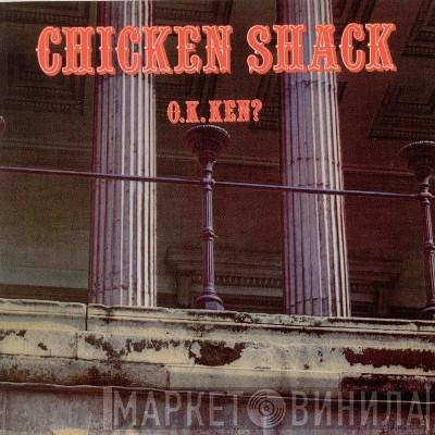  Chicken Shack  - O.K. Ken?