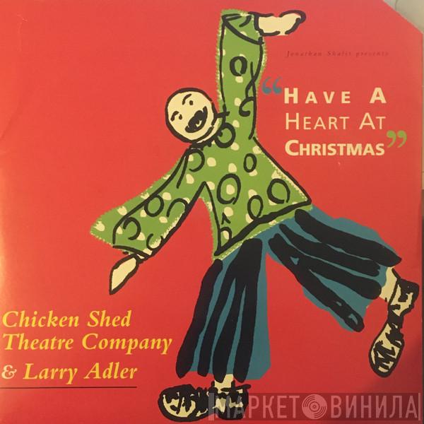 Chicken Shed, Larry Adler - Have A Heart At Christmas