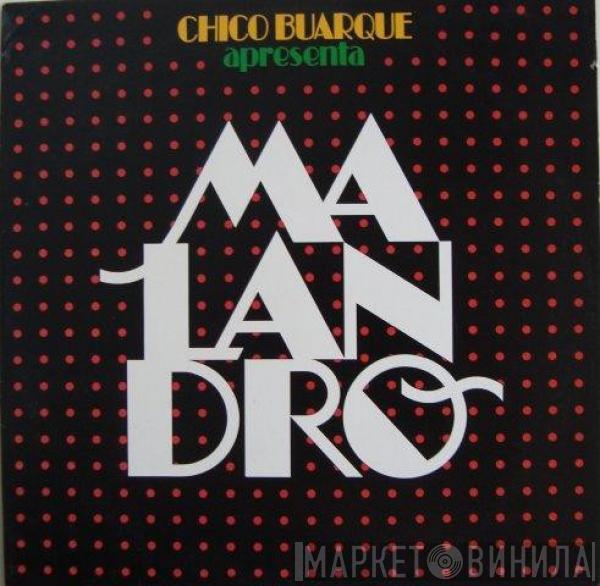  - Chico Buarque Apresenta Malandro