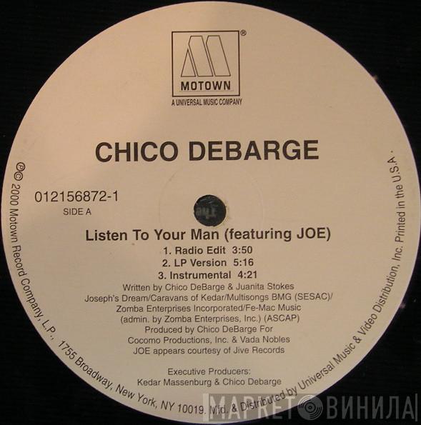 Chico DeBarge, Joe - Listen To Your Man