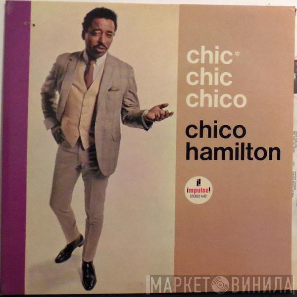 Chico Hamilton - Chic* Chic Chico
