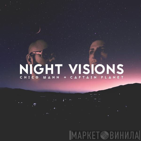 Chico Mann, Captain Planet  - Night Visions