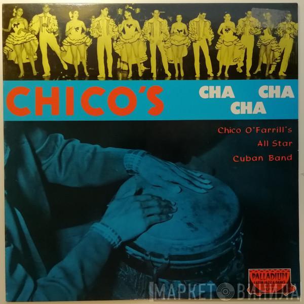 Chico O'Farrill Y All Stars Cubano - Chico's Cha Cha Cha