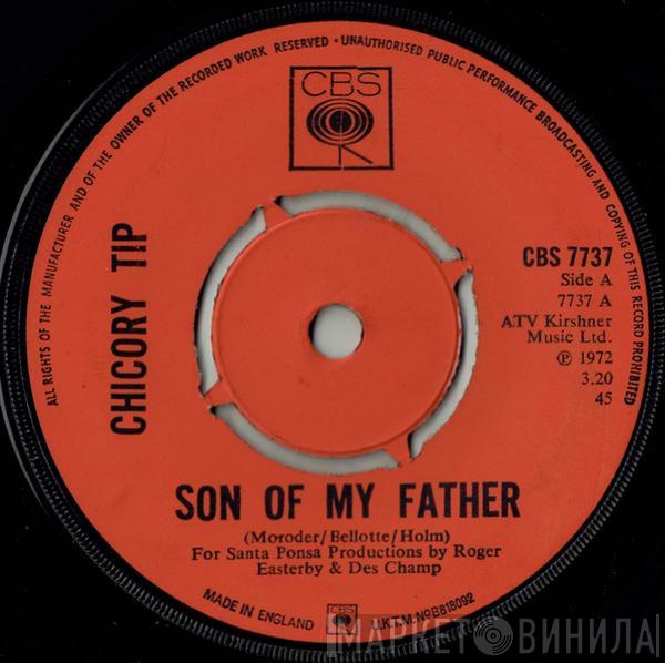 Chicory Tip - Son Of My Father