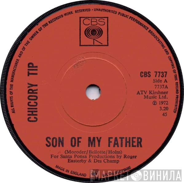 Chicory Tip - Son Of My Father