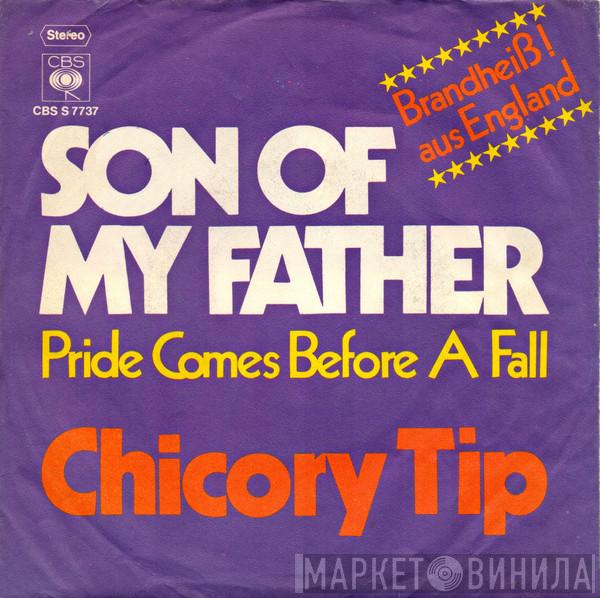 Chicory Tip - Son Of My Father