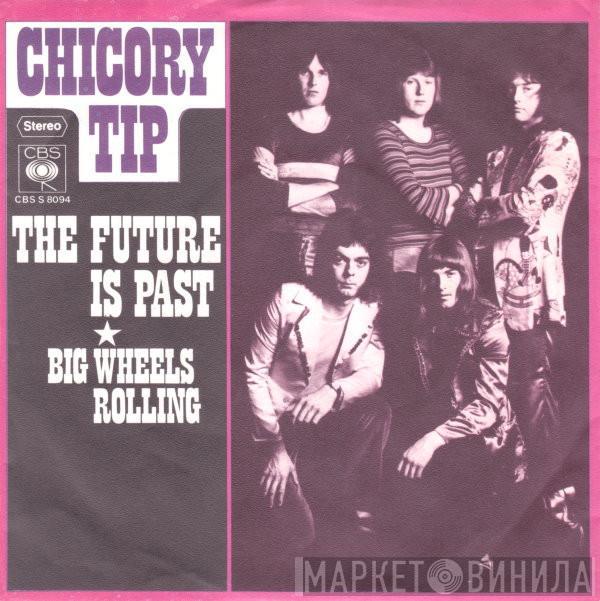 Chicory Tip - The Future Is Past