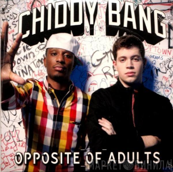 Chiddy Bang - Opposite Of Adults