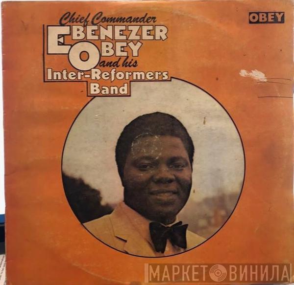 Chief Commander Ebenezer Obey & His Inter-Reformers Band - Chief Commander Ebenezer Obey And His Inter-Reformers Band