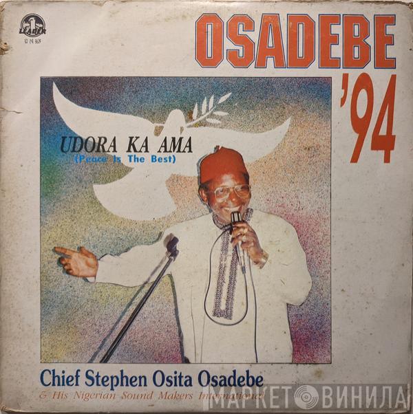 Chief Stephen Osita Osadebe & His Nigeria Sound Makers International - Osadebe '94 - Udora Ka Ama (Peace Is The Best)