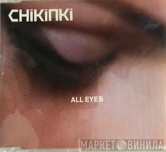 Chikinki - All Eyes