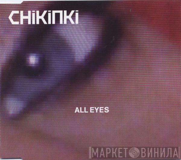 Chikinki - All Eyes