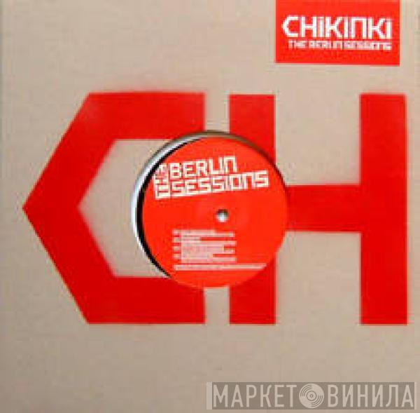 Chikinki - The Berlin Sessions