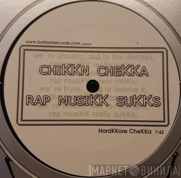 Chikkn Chekka - Rap Musikk Sukks