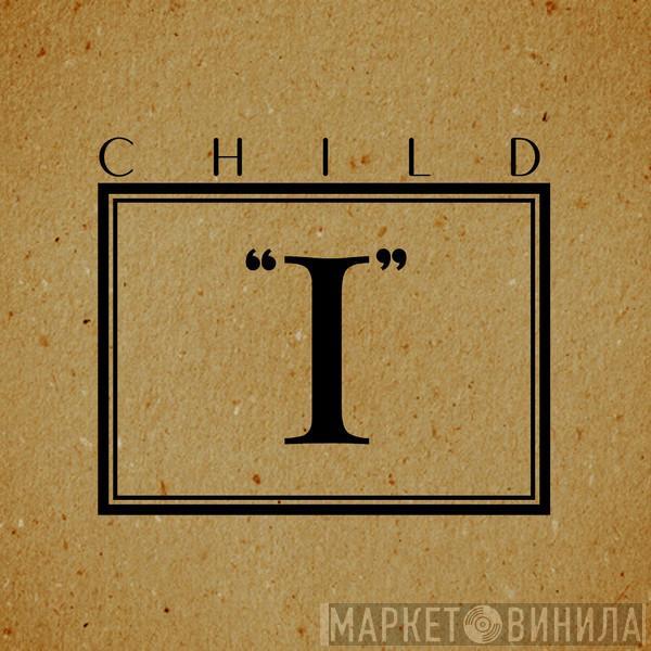  Child   - I