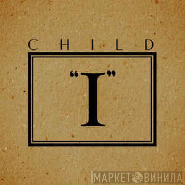  Child   - I