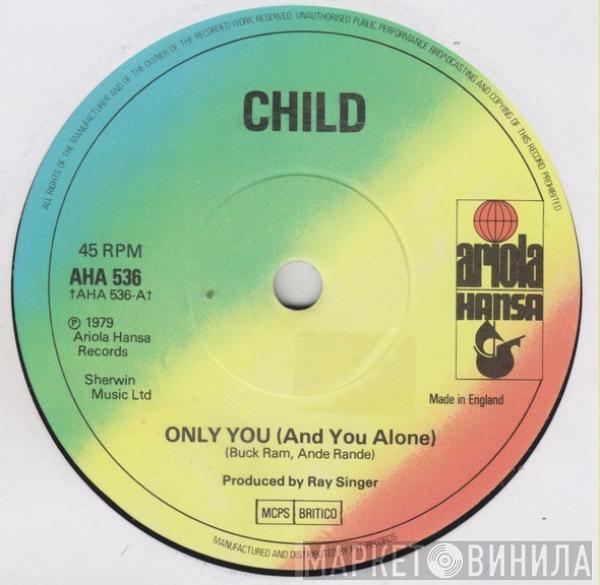 Child  - Only You (And You Alone)