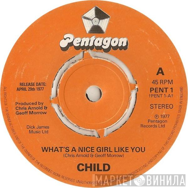 Child  - What's A Nice Girl Like You