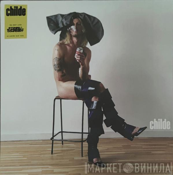Childe  - Stoned And Supremely Confident