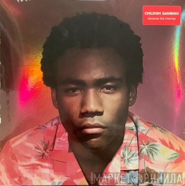 Childish Gambino - Because The Internet
