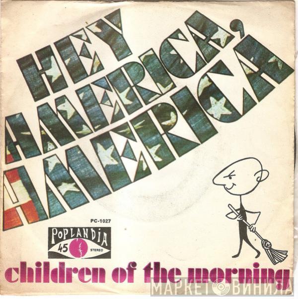 Children Of The Morning  - Hey America, America / Children Of The Morning