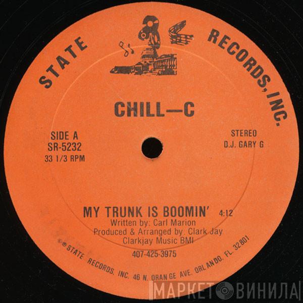 Chill C - My Trunk Is Boomin' / Louie Bass