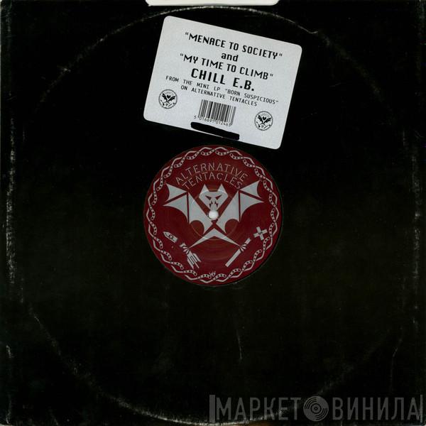 Chill E. B. - Menace To Society / My Time To Climb