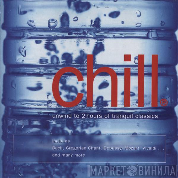  - Chill