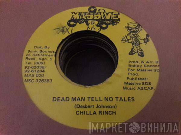 Chilla Rinch - Dead Man Tell No Tales