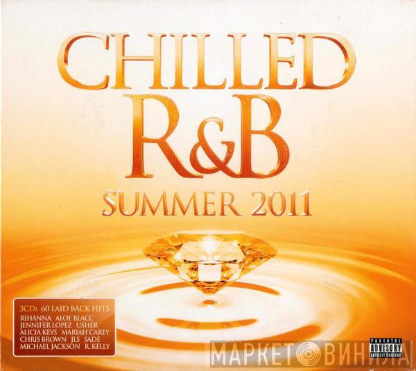 - Chilled R&B Summer 2011