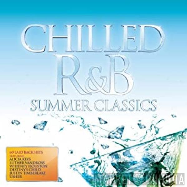  - Chilled R&B Summer Classics