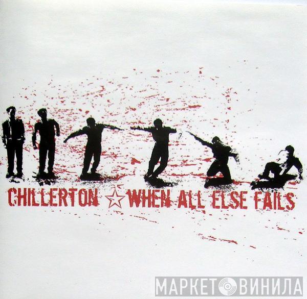 Chillerton, When All Else Fails - Split