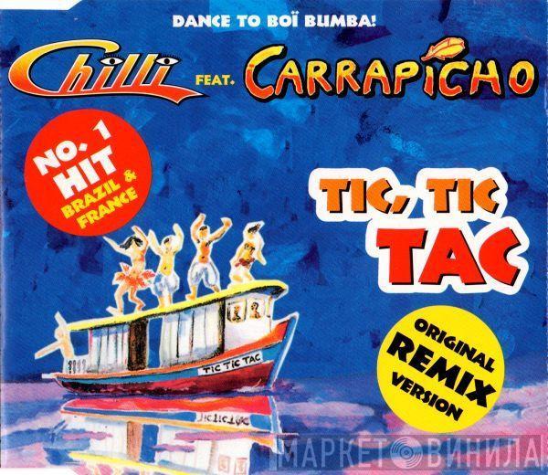 Chilli, Carrapicho - Tic, Tic Tac (Original Remix Version)