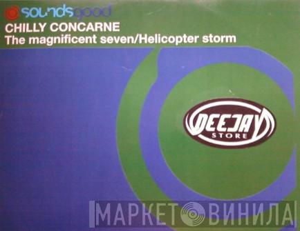 Chilly Concarne - The Magnificent Seven / Helicopter Storm