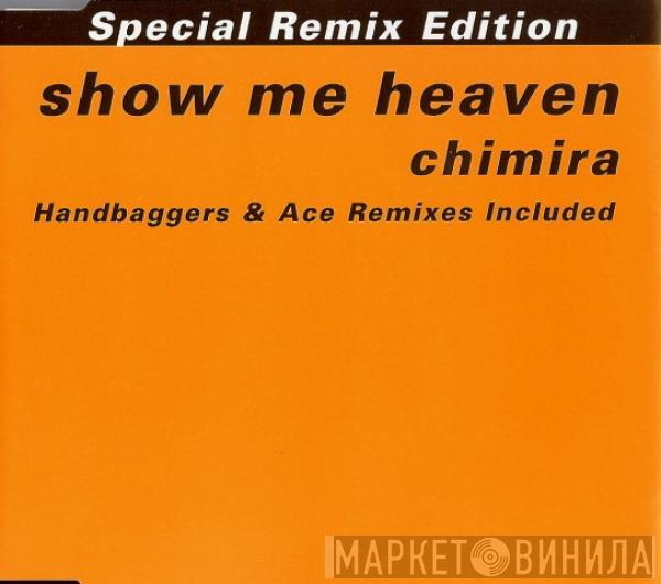 Chimira  - Show Me Heaven (Special Remix Edition)