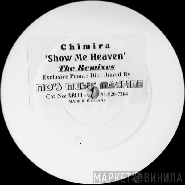  Chimira  - Show Me Heaven (The Remixes)