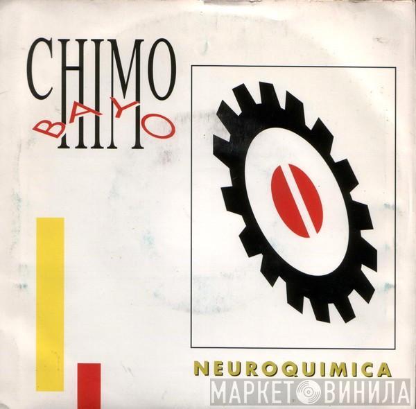  Chimo Bayo  - Neuroquimica