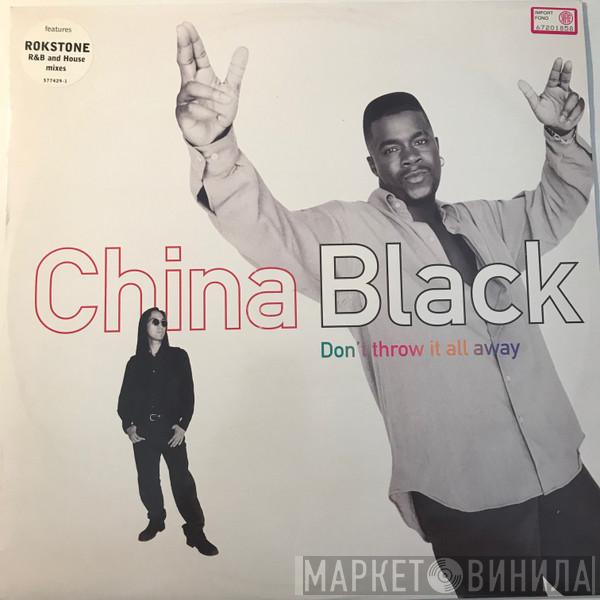 China Black - Don't Throw It All Away