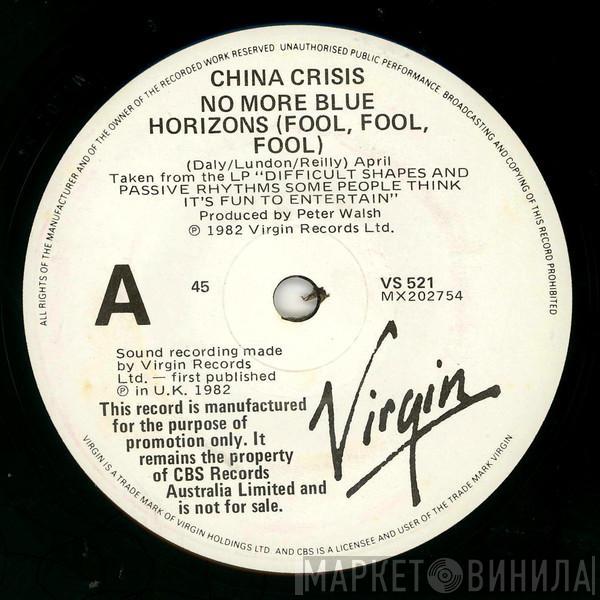  China Crisis  - No More Blue Horizons (Fool, Fool, Fool) / Christian