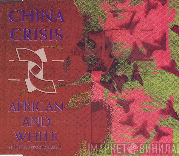 China Crisis - African And White (The Steve Proctor Remix)