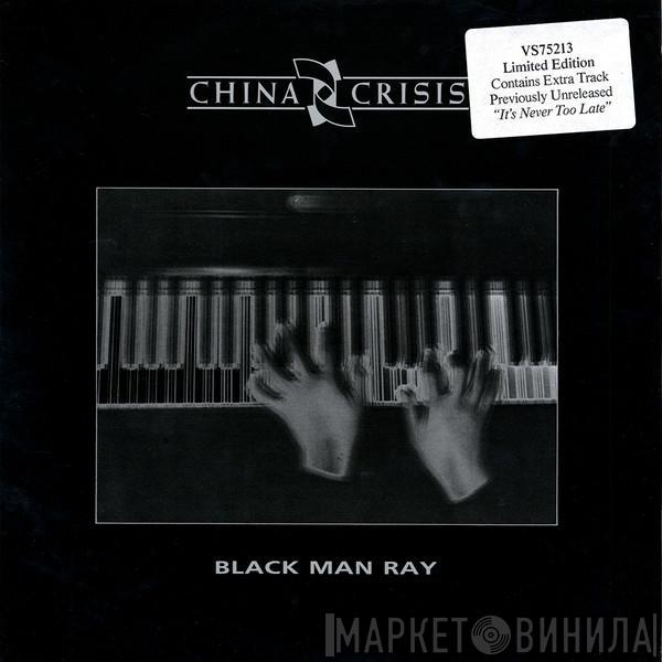  China Crisis  - Black Man Ray