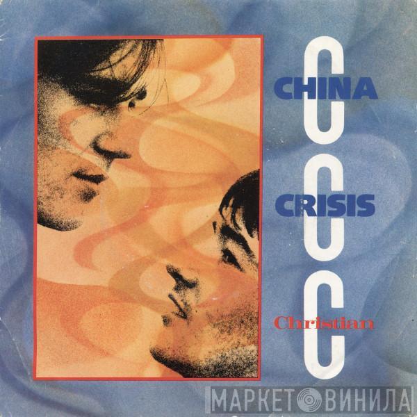  China Crisis  - Christian