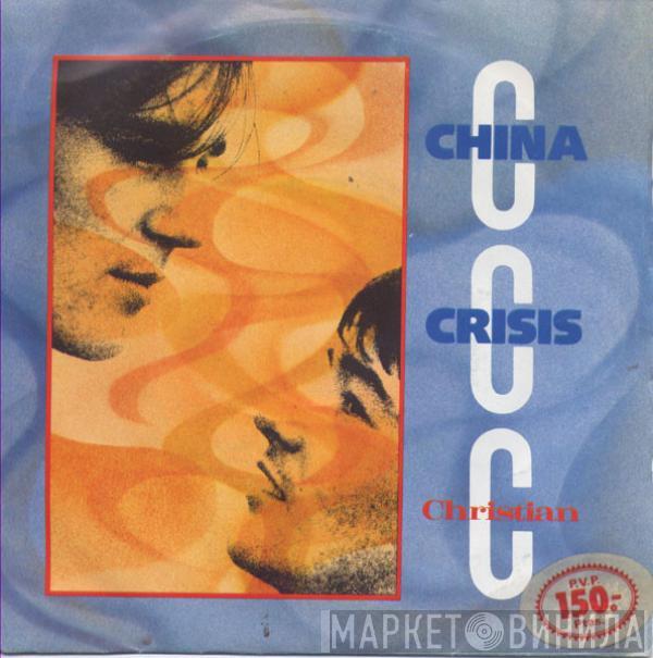  China Crisis  - Christian