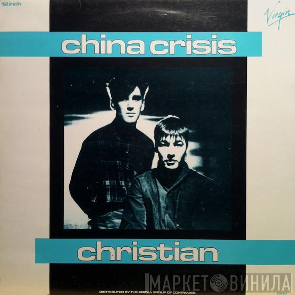  China Crisis  - Christian