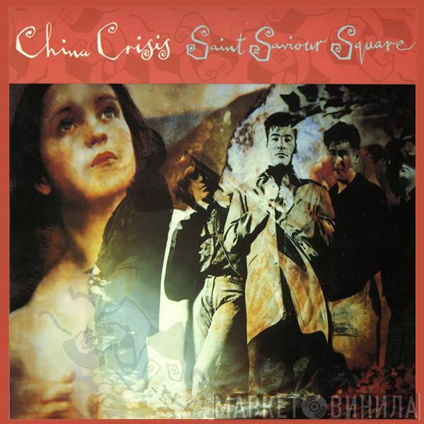  China Crisis  - Saint Saviour Square