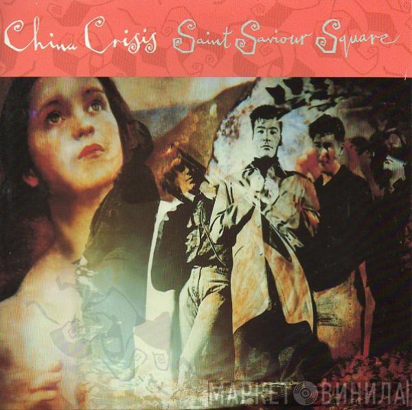  China Crisis  - Saint Saviour Square