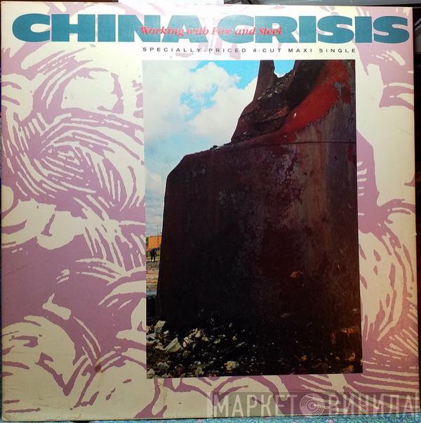  China Crisis  - Working With Fire And Steel