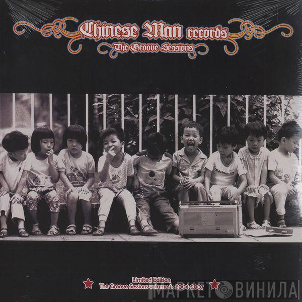  Chinese Man  - The Groove Sessions Vol. 1 : 2004-2007