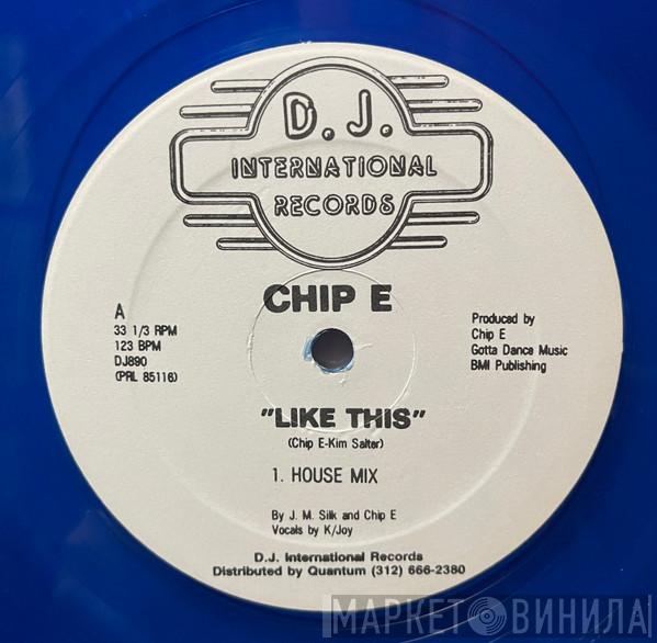  Chip E.  - Like This