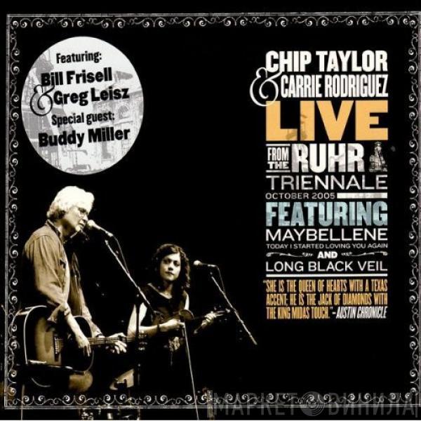 Chip Taylor, Carrie Rodriguez - Live From The Ruhr Triennale October 2005